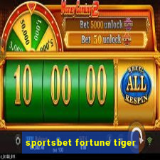 sportsbet fortune tiger